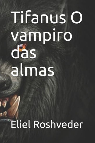 Tifanus O Vampiro Das Almas