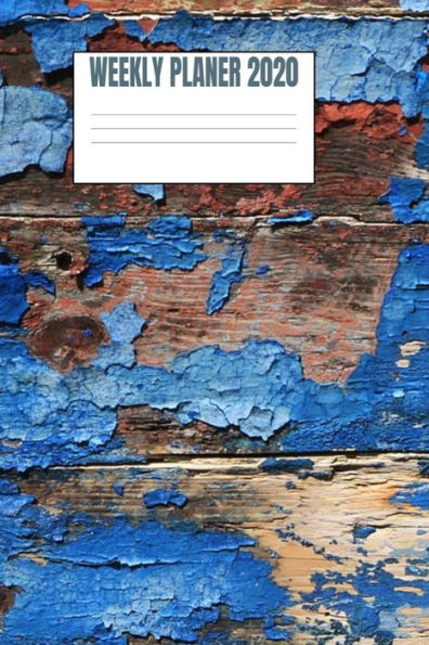 Weekly Planer 2020 : Wood Texture Style - 6X9 - 53 Pages