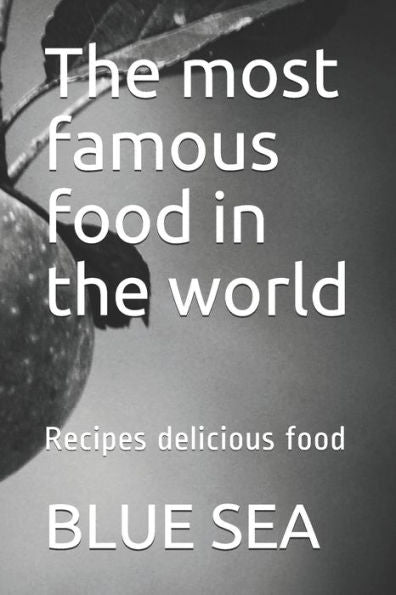 The Most Famous Food In The World : Recipes Delicious Food