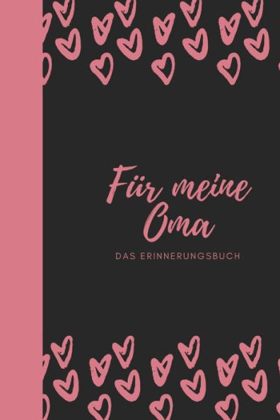 Für meine Oma das Erinnerungsbuch: Geschenkideen für Oma I personalisiertes Geschenk für Großmutter zum Geburtstag Weihnachten I (German Edition) - 9781688467316