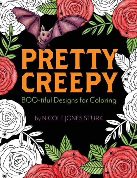 Pretty Creepy : Boo-Tiful Designs For Coloring