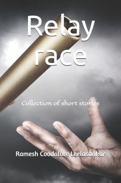 Relay Race : Collection Of Short Stories