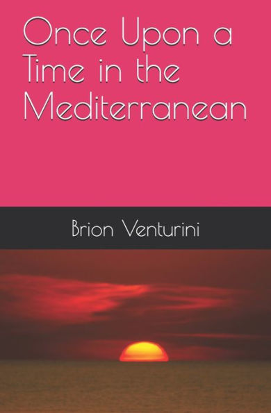 Once Upon A Time In The Mediterranean