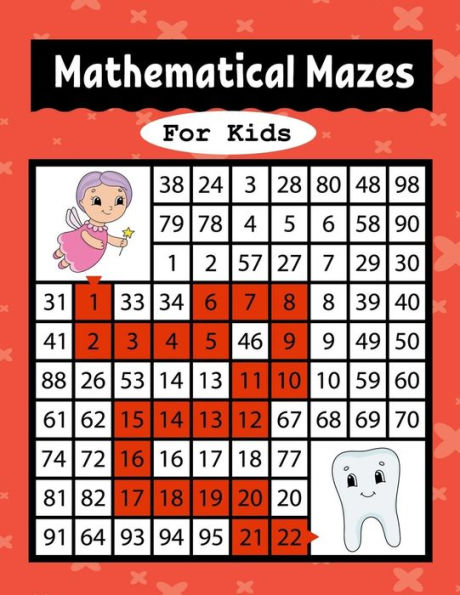 Mathematical Mazes For Kids : An Amazing Mazes Activity Book For Preschool To Kindergarten Kids Ages 3 To 5, 4-6, 6-8