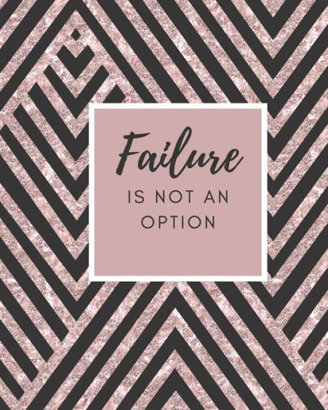 Failure Is Not An Option: Inspirational Note Taking System Book For Students