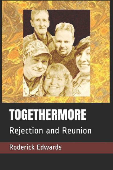Togethermore : Rejection And Reunion