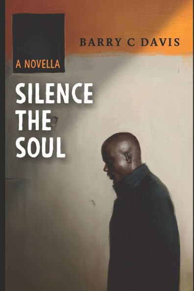 Silence The Soul : A Novella