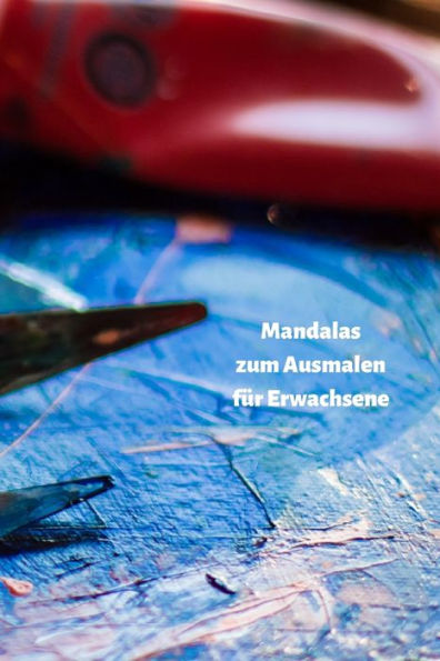 Mandalas Zum Ausmalen F?r Erwachsene : Senken Sie Ihren Stresspegel Durch Das Malen - 9781689000673