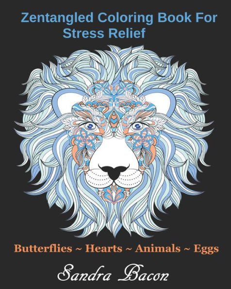 Zentangled Coloring Book For Stress Relief