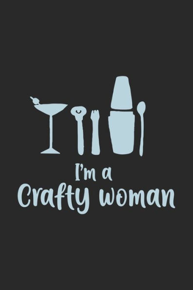 I'm A Crafty Woman: 120 Pages I 6x9 I Graph Paper 5x5 I Funny Microbrewery & Home Brewery Gifts For Woman