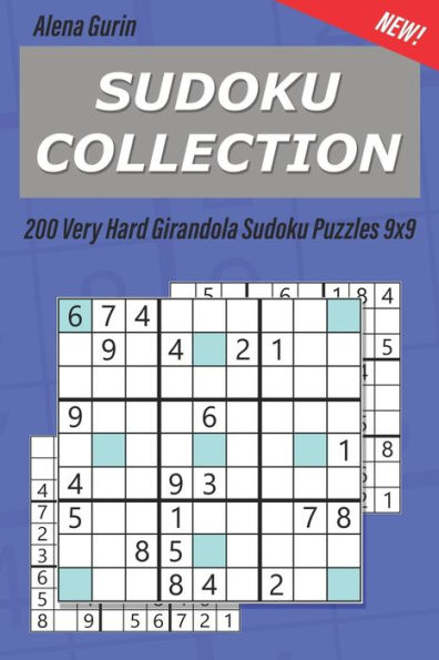Sudoku Collection : 200 Very Hard Girandola Sudoku Puzzles 9X9
