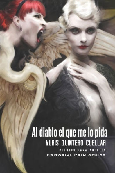 ?Al diablo el que me lo pida?: Cuentos para adultos (Spanish Edition)