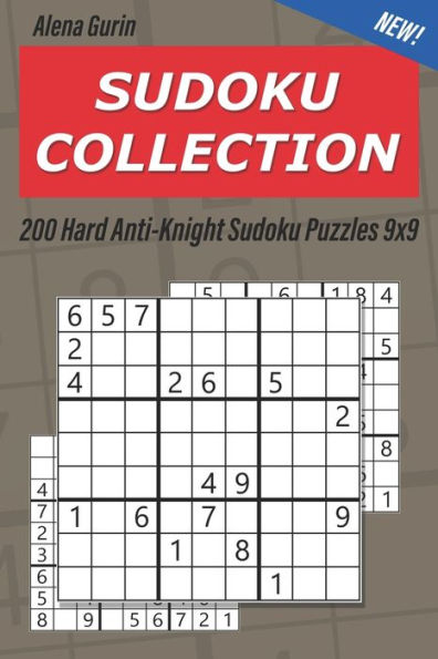Sudoku Collection : 200 Hard Anti-Knight Sudoku Puzzles 9X9