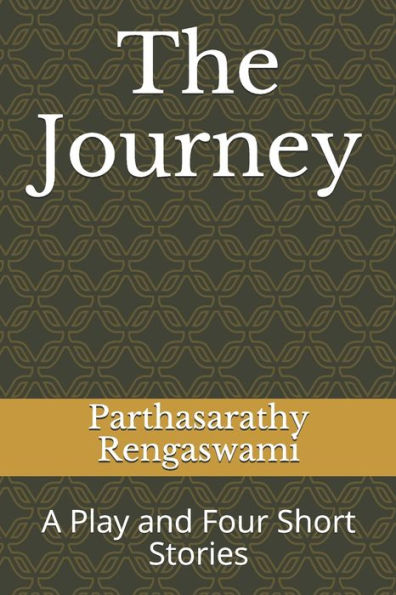 The Journey : A Play And Four Short Stories