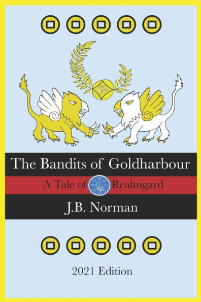 The Bandits Of Goldharbour : A Tale Of Realmgard