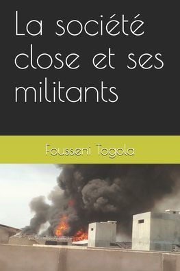 La societe close et ses militants (French Edition)