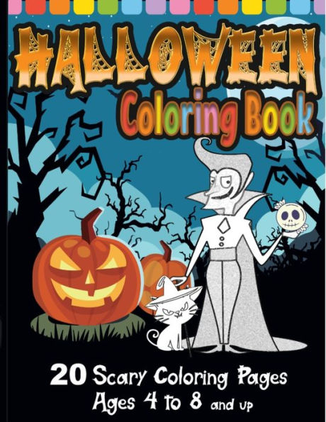Halloween Coloring Book: Super Scary Edition With 20 Coloring Pages For Ages 4 To 8