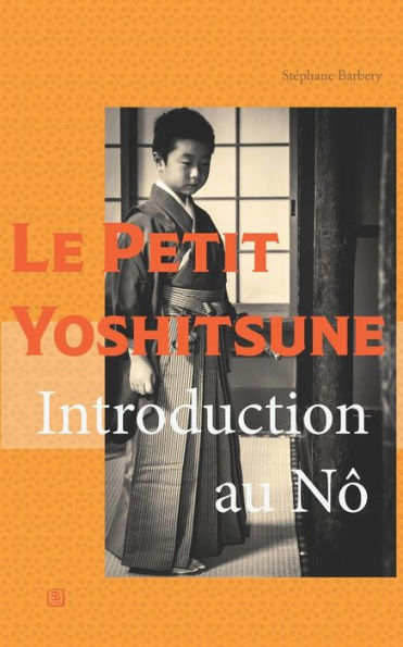 Le Petit Yoshitsune: Introduction au N? (French Edition)