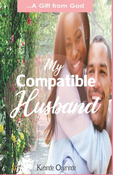 My Compatible Husband : ... A Gift From God