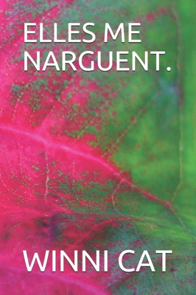 ELLES ME NARGUENT. (French Edition)