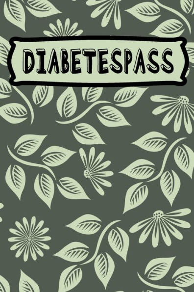 Diabetespass: 100 vorgefertigte Seiten | ca. DIN A5 | Zum selbst eintragen und Notizen aufschreiben (German Edition)