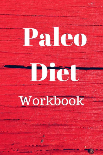 Paleo Diet Workbook : Track Healthy Weight Loss - 9781689997881