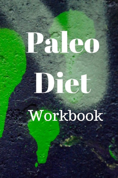 Paleo Diet Workbook : Track Healthy Weight Loss - 9781690015987