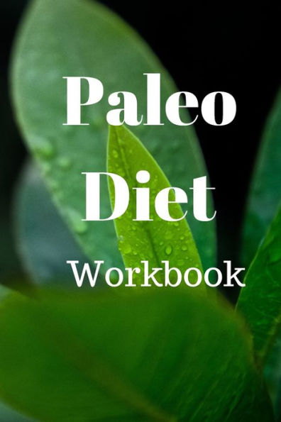 Paleo Diet Workbook : Track Healthy Weight Loss - 9781690017806