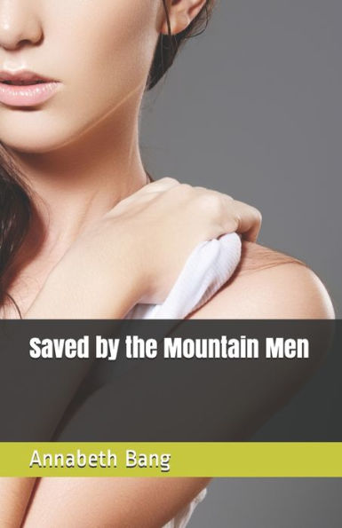 Saved By The Mountain Men