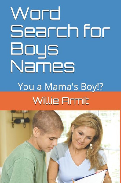 Word Search For Boys Names : You A Mama's Boy!?
