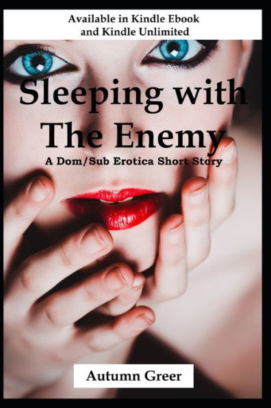 Sleeping With The Enemy : A Dom/Sub Bisexual Erotica Short Story