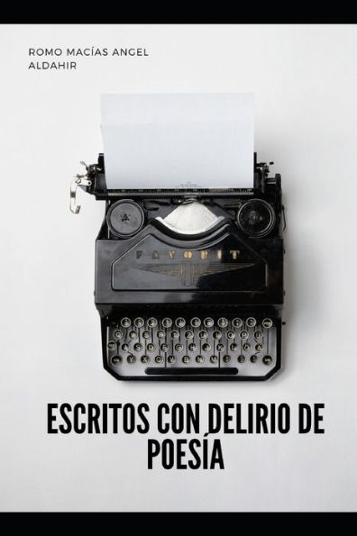 Escritos con delirios de poes?a (Spanish Edition)