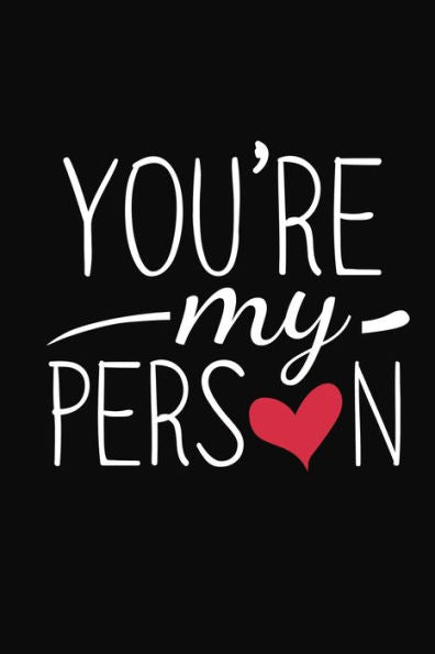 You Are My Person : Inspirational Friendship Gift