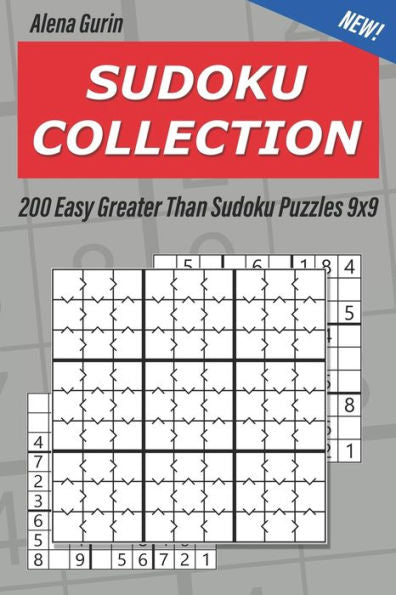 Sudoku Collection : 200 Easy Greater Than Sudoku Puzzles 9X9