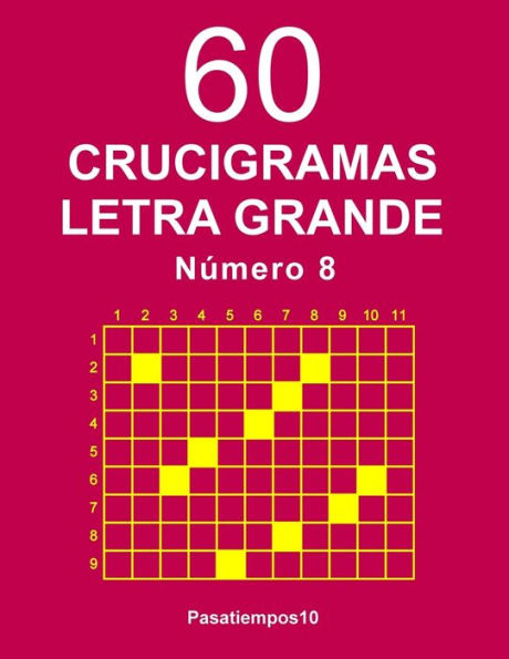 60 Crucigramas Letra Grande N?mero 8 (Spanish Edition)