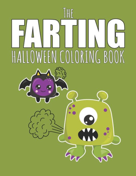 The Farting Halloween Coloring Book : Funny Gift Providing Hours Of Silly Entertainment