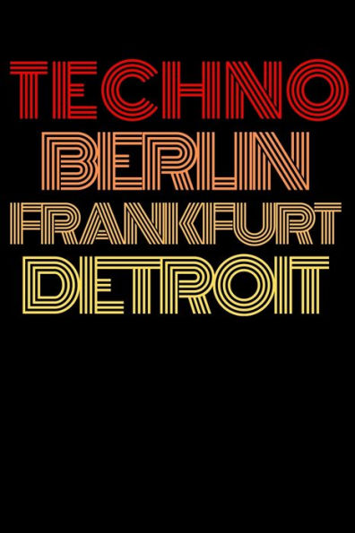 Techno Berlin Frankfurt Detroit : Let The Bass Kick