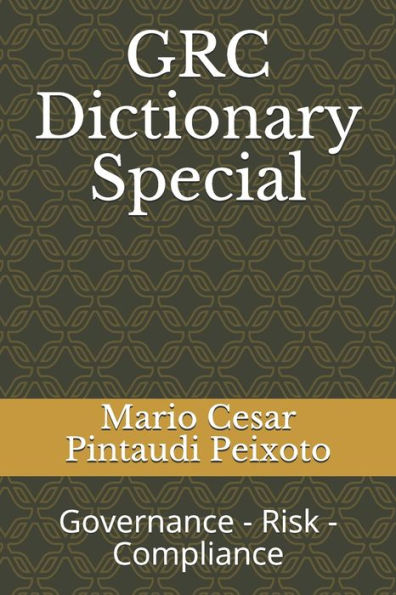 GRC Dictionary Special: Governance - Risk - Compliance (Portuguese Edition)