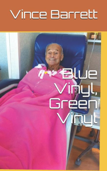 Blue Vinyl, Green Vinyl