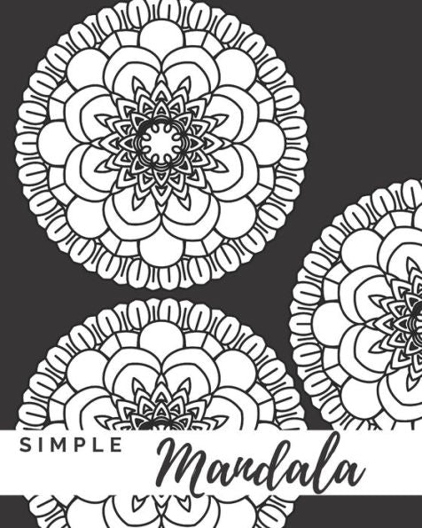 Simple Mandala : A Mandala Coloring Book With Easy To Color Bold Designs