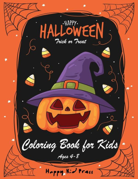 Happy Halloween Coloring Book: Halloween Coloring Books for Kids | Halloween Designs Including Witches, Ghosts, Pumpkins, Haunted Houses, and More | ... 2-4, 4-8 (halloween kids, halloween tree) - 9781691605507
