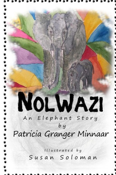 Nolwazi : An Elephant's Story - Monochrome