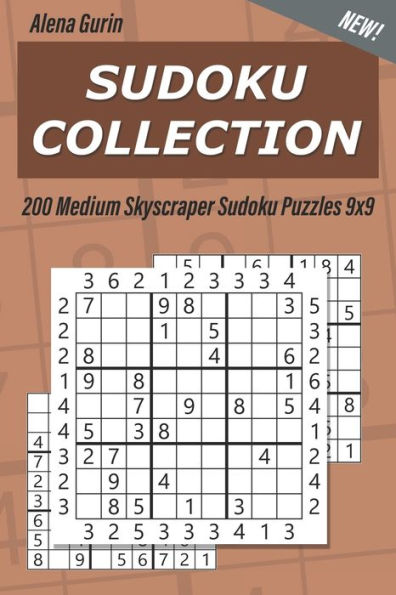 Sudoku Collection : 200 Medium Skyscraper Sudoku Puzzles 9X9