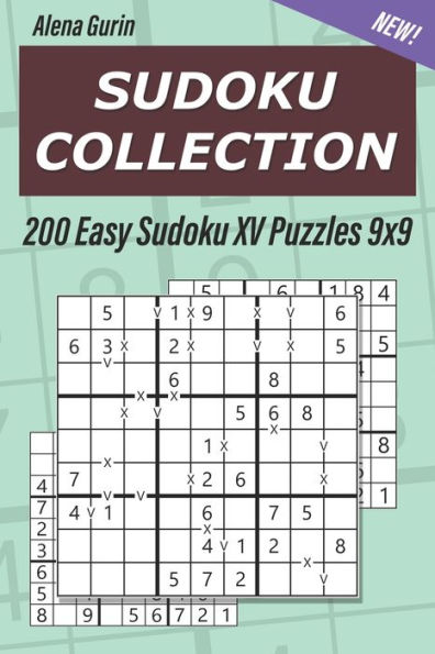 Sudoku Collection : 200 Easy Sudoku Xv Puzzles 9X9