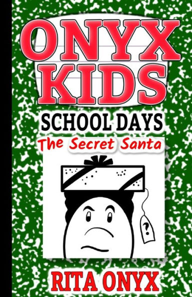 Onyx Kids School Days : The Secret Santa