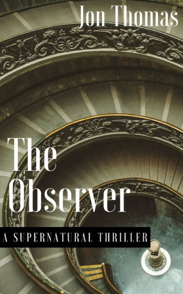 The Observer : A Supernatural Thriller