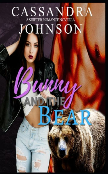 Bunny and the Bear: A Shifter Romance Novella