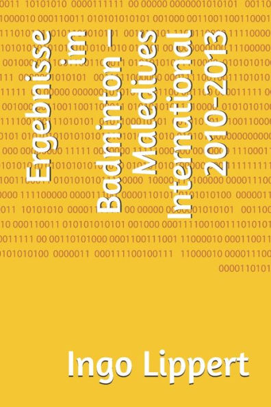 Ergebnisse im Badminton - Maledives International 2010-2013 (Sportstatistik) (German Edition)