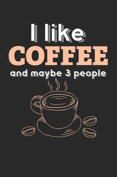 Kaffee Tasting Buch: Dein persönliches Verkostungsbuch zum selber ausfüllen ? für über 100 verschiedene Kaffeesorten ? Egal ob aus europäischen, ... ? Motiv: I like coffee 12 (German Edition)