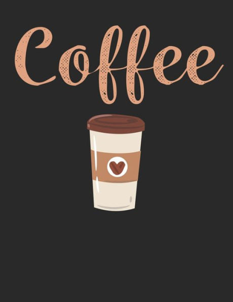 Kaffee Tasting Buch: Dein persönliches Verkostungsbuch zum selber ausfüllen ? für über 100 verschiedene Kaffeesorten ? Egal ob aus europäischen, ... A4+ Format ? Motiv: Coffee 2 (German Edition)